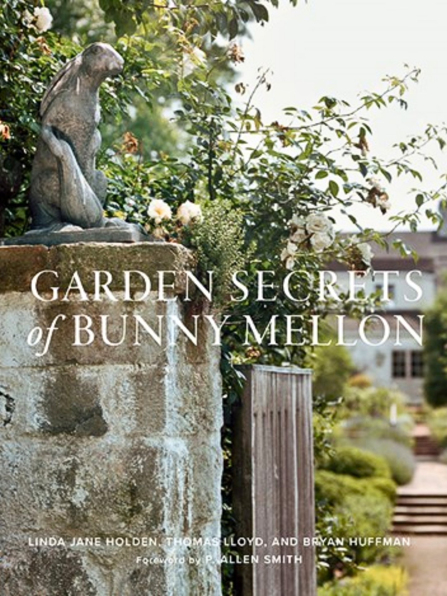 Garden Secrets of Bunny Mellon - Hardcover